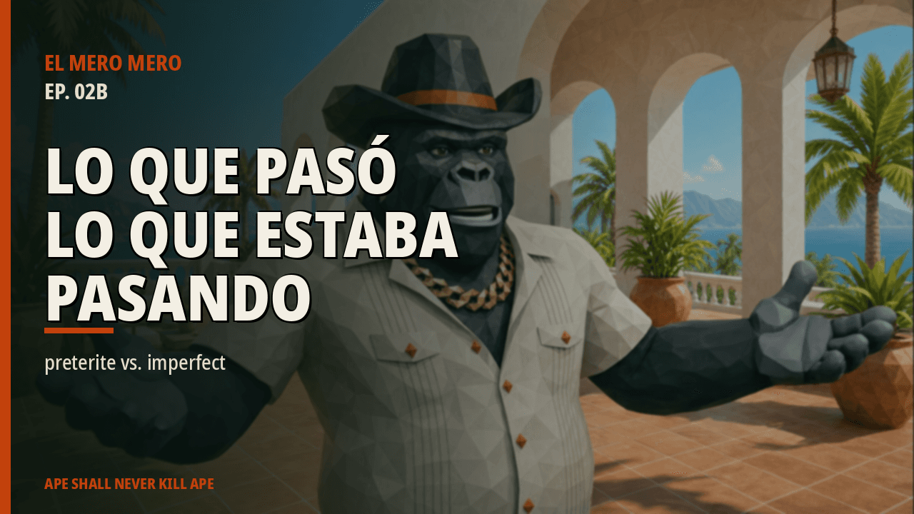 Lo Que Pasó vs. Lo Que Estaba Pasando